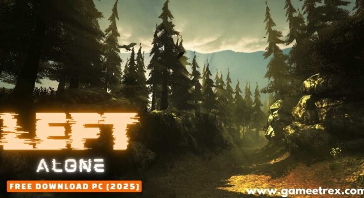 left-alone-free-download-pc-full-version-2025