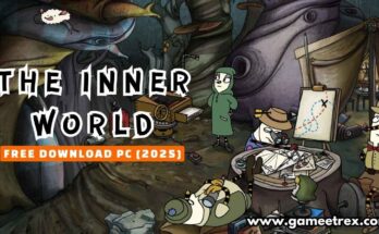 The Inner World Free Download PC Full Version [2025] – Full Game Setup