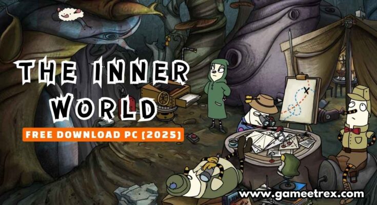 The Inner World Free Download PC Full Version [2025] – Full Game Setup