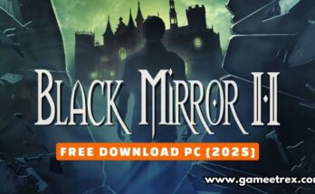 Black Mirror II Free Download PC Full Version 2025 – Gametrex