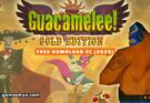 Guacamelee Gold Edition Free Download PC Full Version 2025 - Gametrex