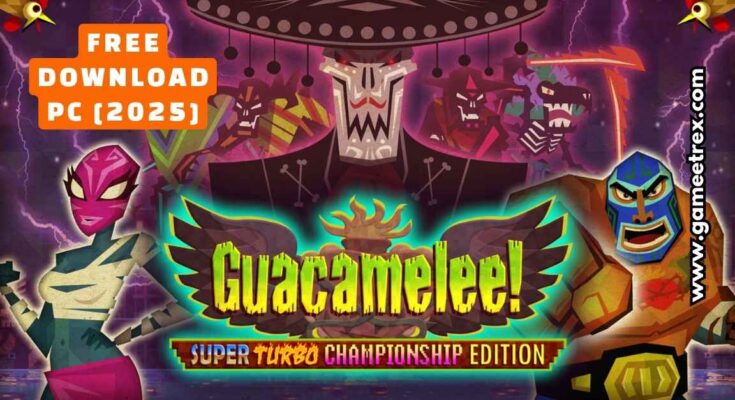 Guacamelee Super Turbo Championship Edition Free Download PC Full Version 2025 - Gametrex