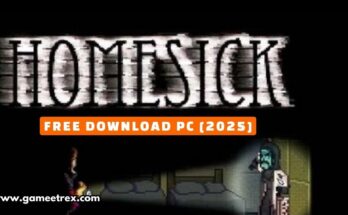 Homesick Free Download PC Full Version 2025 - Gametrex