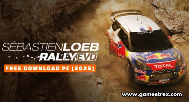 Sebastien Loeb Rally EVO Free Download FULL PC Game 2025 - Gametrex