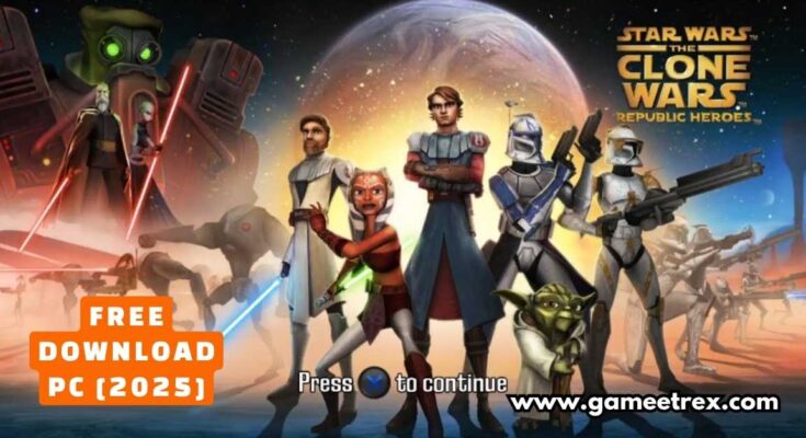 Star Wars The Clone Wars Republic Heroes Free Download PC Full Version [2025]
