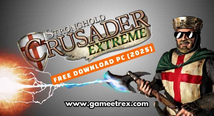 Stronghold Crusader Extreme Free Download PC Full Version [2025]