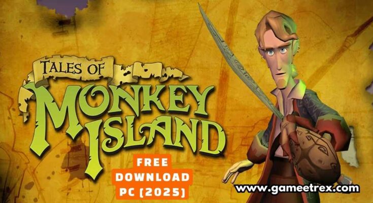 Tales Of Monkey Island Complete Pack Free Download PC Full Version 2025 - Gametrex