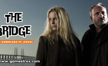 The Bridge Free Download PC Full Version [2025]