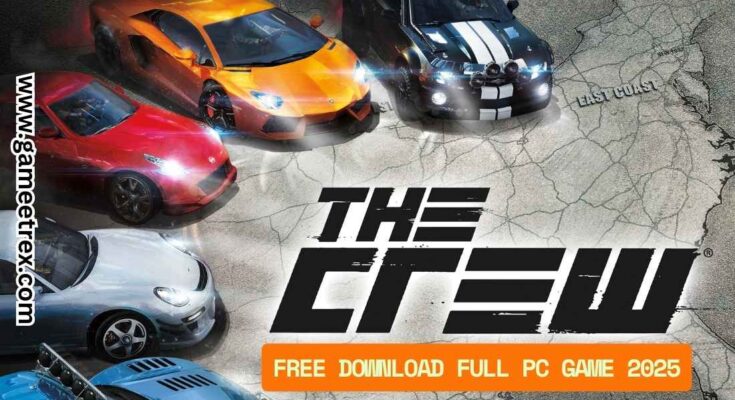 The Crew Free Download FULL PC Game 2025 – GameTrex