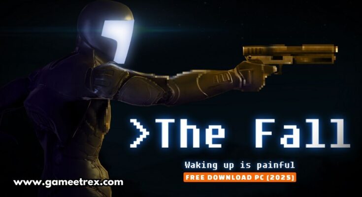 The Fall Free Download PC Full Version 2025 - Gametrex