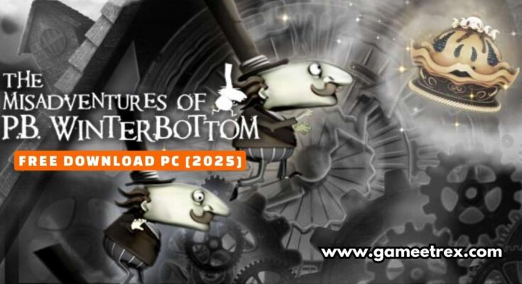 The Misadventures Of PB Winterbottom Free Download PC Full Version [2025]