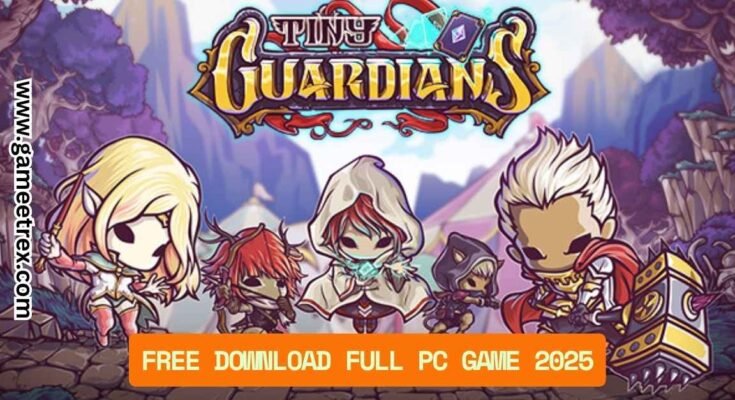 Tiny Guardians Free Download FULL PC Game 2025 – GameTrex