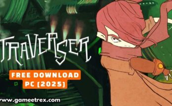 Traverser Free Download PC Full Version 2025 - Gametrex