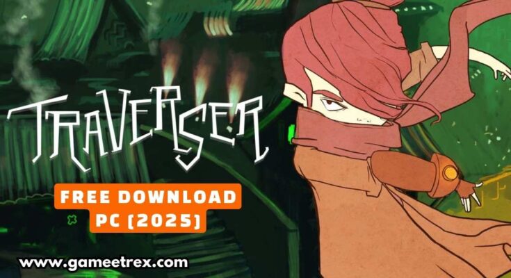 Traverser Free Download PC Full Version 2025 - Gametrex