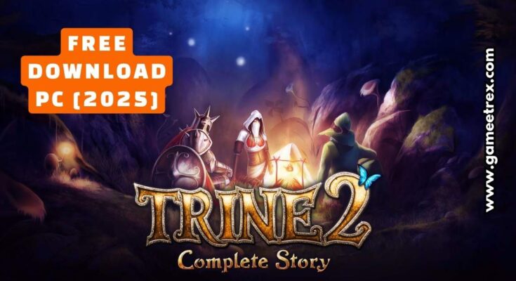 Trine 2 Complete Story Free Download PC Full Version 2025 - Gametrex