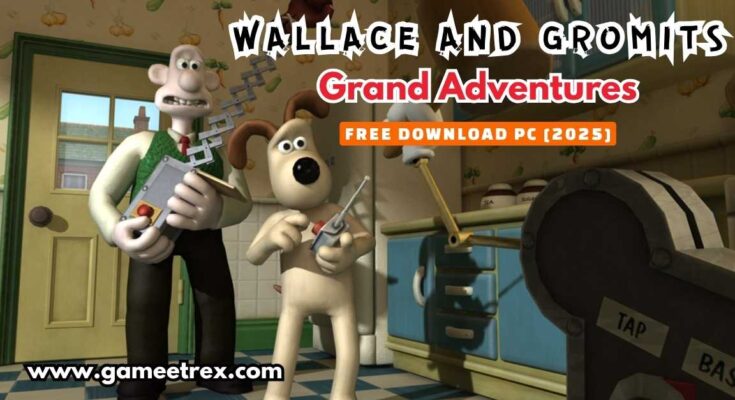 Wallace And Gromits Grand Adventures Free Download PC Full Version [2025]