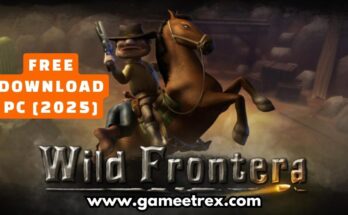Wild Frontera Free Download PC Full Version 2025 - Gametrex