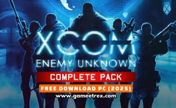 XCOM Enemy Unknown Complete Edition Free Download PC Full Version 2025 - Gametrex