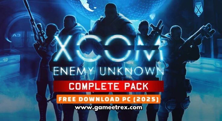 XCOM Enemy Unknown Complete Edition Free Download PC Full Version 2025 - Gametrex