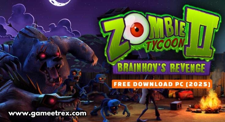 Zombie Tycoon 2 Brainhov Revenge Free Download PC [2025]