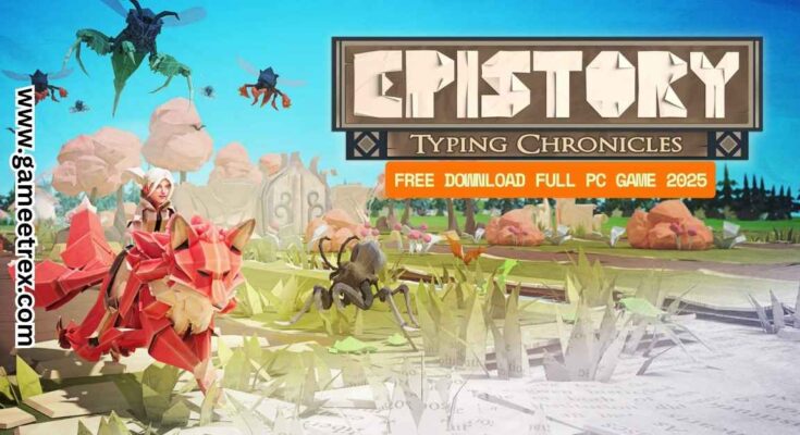 Epistory Typing Chronicles Free Download FULL PC Game 2025 – GameTrex