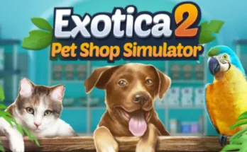 Exotica 2 Pet Shop Simulator