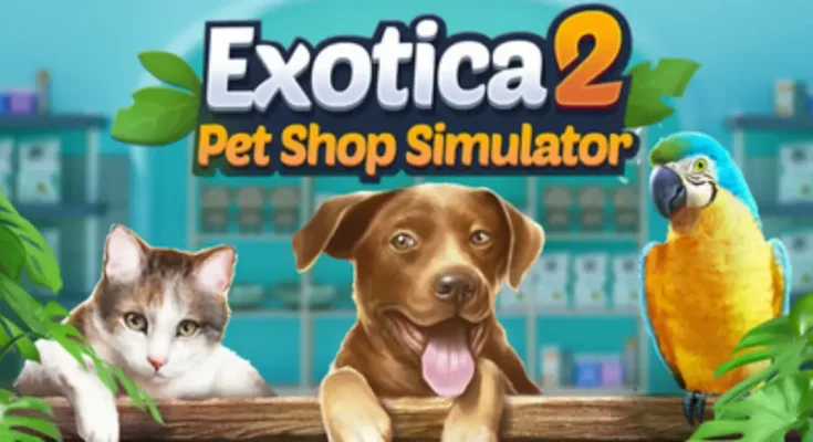 Exotica 2 Pet Shop Simulator